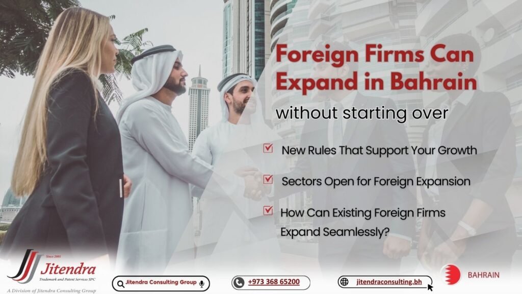 How Foreign Firms Can Expand Their Scope in Bahrain Without Starting Over

