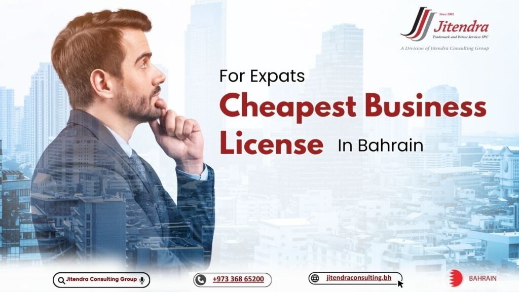 Cheapest Business License in Bahrain for Expats: A Complete Guide