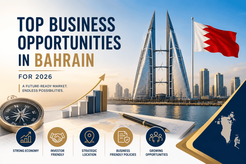Top Business Opportunities in Bahrain for 2026