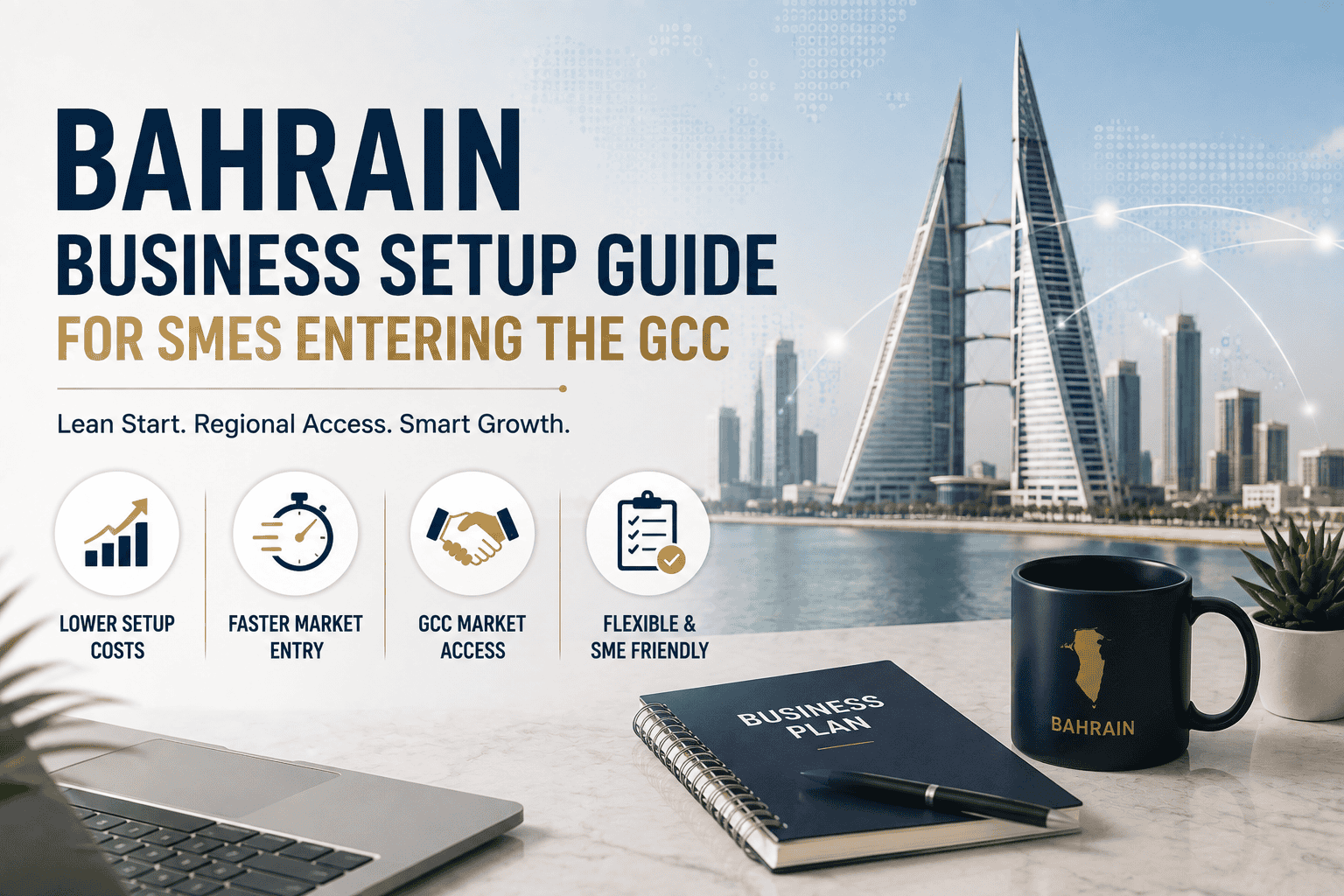 Bahrain Business Setup Guide for SMEs